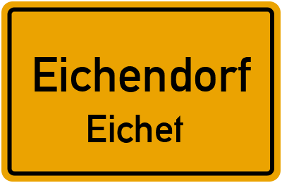 Ortsschild Eichendorf Eichet