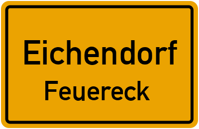 Ortsschild Eichendorf Feuereck