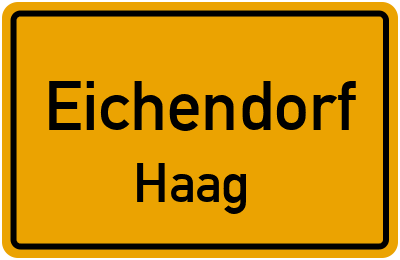 Ortsschild Eichendorf Haag