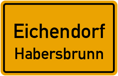 Ortsschild Eichendorf Habersbrunn