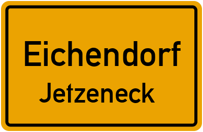 Ortsschild Eichendorf Jetzeneck