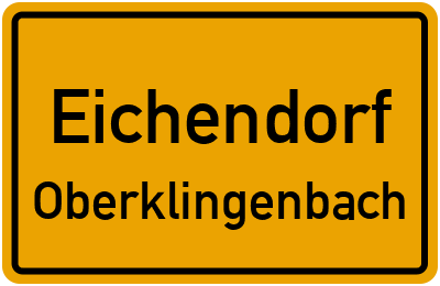 Ortsschild Eichendorf Oberklingenbach