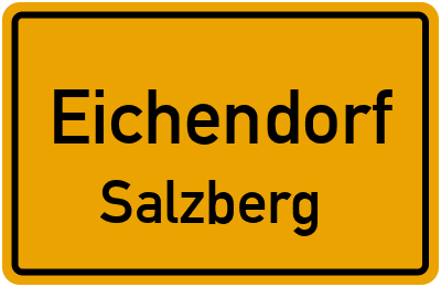 Ortsschild Eichendorf Salzberg