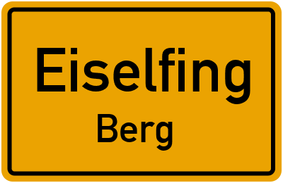 Ortsschild Eiselfing Berg