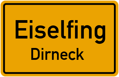 Straßenverzeichnis Eiselfing Dirneck