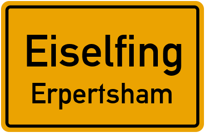 Ortsschild Eiselfing Erpertsham