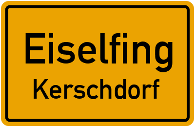 Ortsschild Eiselfing Kerschdorf