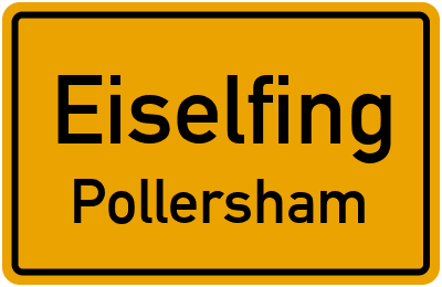Ortsschild Eiselfing Pollersham