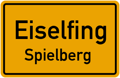 Ortsschild Eiselfing Spielberg