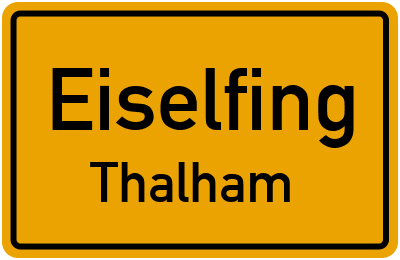 Ortsschild Eiselfing Thalham
