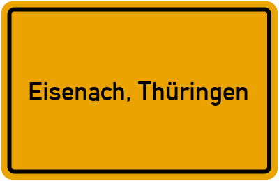 Ortsschild von Stadt Eisenach, Thüringen in Thüringen