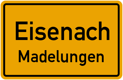 Ortsschild Eisenach Madelungen