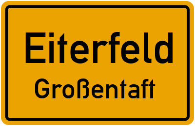 Ortsschild Eiterfeld Großentaft