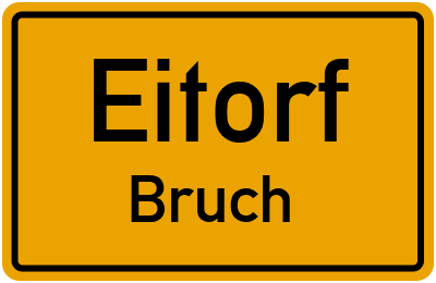 Ortsschild Eitorf Bruch