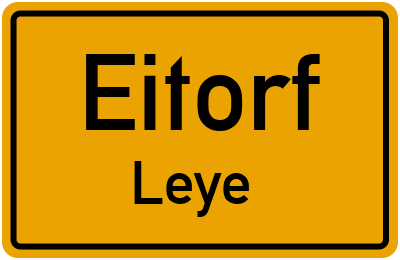 Ortsschild Eitorf Leye