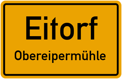 Ortsschild Eitorf Obereipermühle