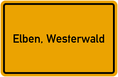 Ortsschild von Gemeinde Elben, Westerwald in Rheinland-Pfalz