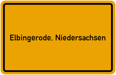 Ortsschild von Gemeinde Elbingerode, Niedersachsen in Niedersachsen