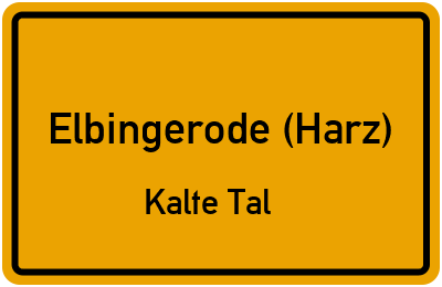 Straßenverzeichnis Elbingerode (Harz) Kalte Tal