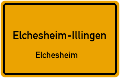 Ortsschild Elchesheim-Illingen Elchesheim