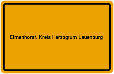 Ortsschild von Gemeinde Elmenhorst, Kreis Herzogtum Lauenburg in Schleswig-Holstein