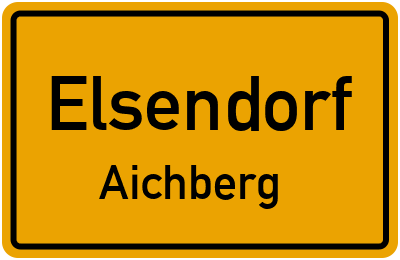 Ortsschild Elsendorf Aichberg