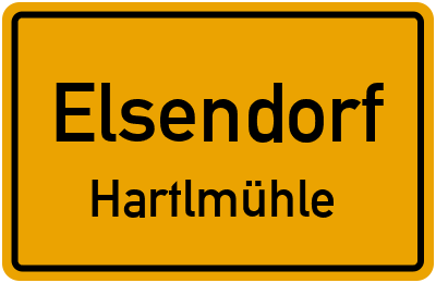 Ortsschild Elsendorf Hartlmühle