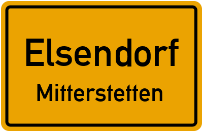 Ortsschild Elsendorf Mitterstetten