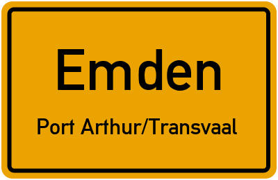 Ortsschild Emden Port Arthur/Transvaal