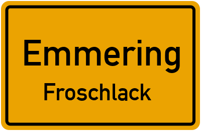 Ortsschild Emmering Froschlack