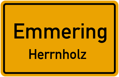 Ortsschild Emmering Herrnholz