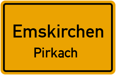 Ortsschild Emskirchen Pirkach