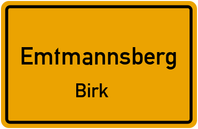 Straßenverzeichnis Emtmannsberg Birk