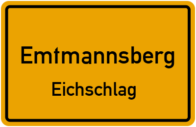 Ortsschild Emtmannsberg Eichschlag