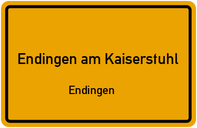 Ortsschild Endingen am Kaiserstuhl Endingen
