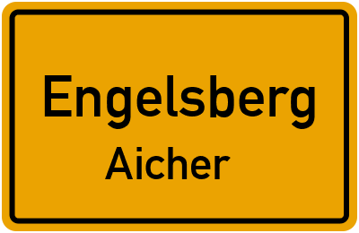 Ortsschild Engelsberg Aicher