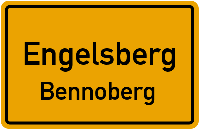 Ortsschild Engelsberg Bennoberg