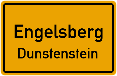 Ortsschild Engelsberg Dunstenstein