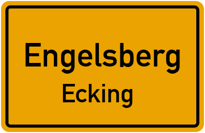 Ortsschild Engelsberg Ecking