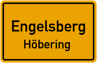 Ortsschild Engelsberg Höbering