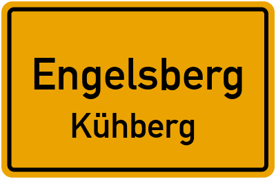 Ortsschild Engelsberg Kühberg