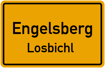 Ortsschild Engelsberg Losbichl