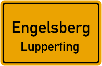 Ortsschild Engelsberg Lupperting
