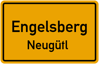 Ortsschild Engelsberg Neugütl