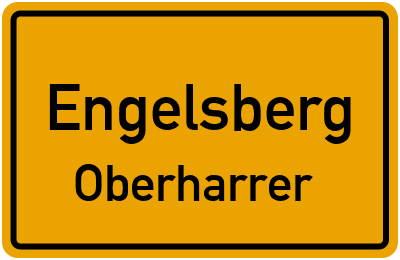 Ortsschild Engelsberg Oberharrer