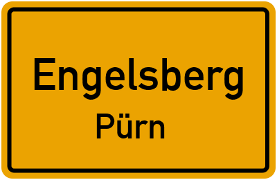 Ortsschild Engelsberg Pürn