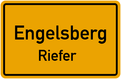 Ortsschild Engelsberg Riefer
