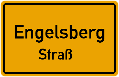 Ortsschild Engelsberg Straß