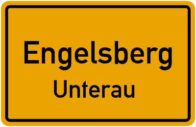 Ortsschild Engelsberg Unterau