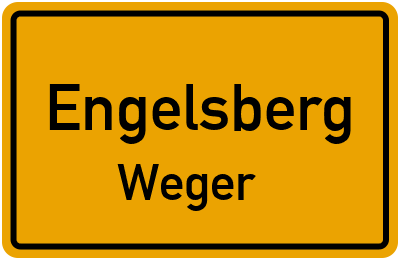Ortsschild Engelsberg Weger